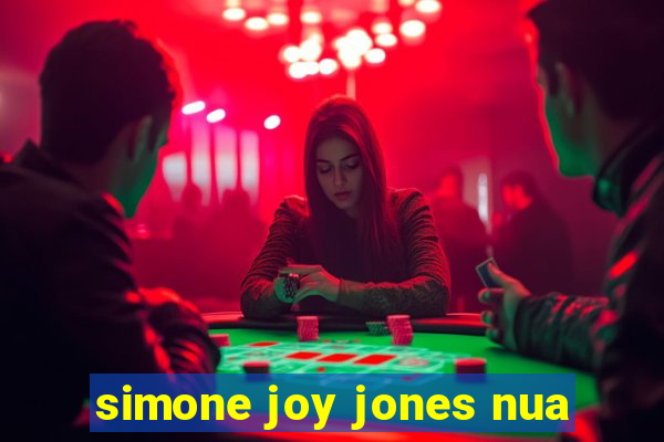 simone joy jones nua